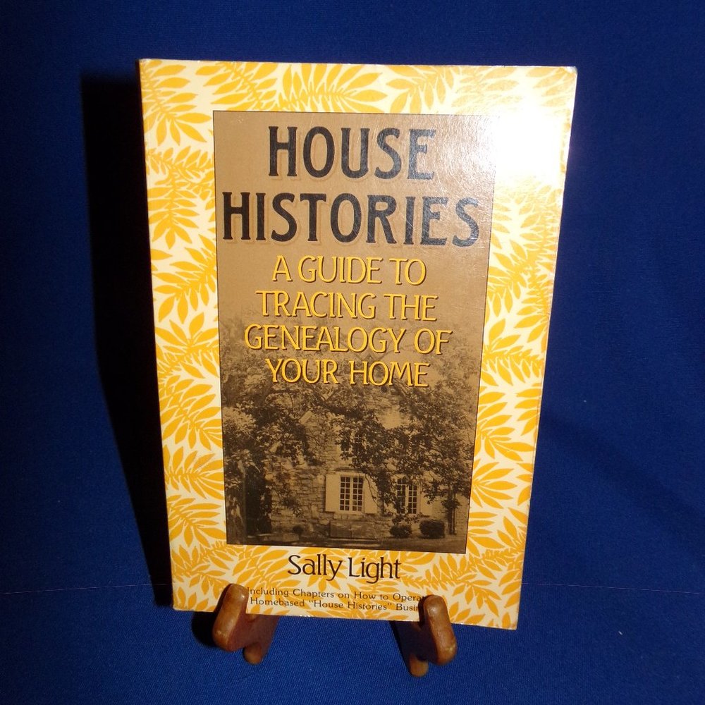 House Histories: A Guide to Tracing the Genealogy of Your Home - Softcover Book